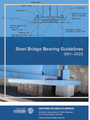 cover image of Steel Bridge Bearing Guidelines, 2nd Edition, G9.1–2022